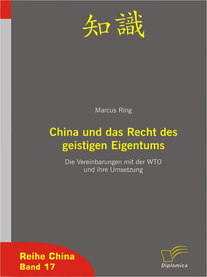 cover image of China und das Recht des geistigen Eigentums: Serie China, Buch 17